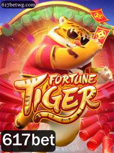 Explorando o Fascinante Jogo FortuneTiger e a Palpitante Plataforma 617bet