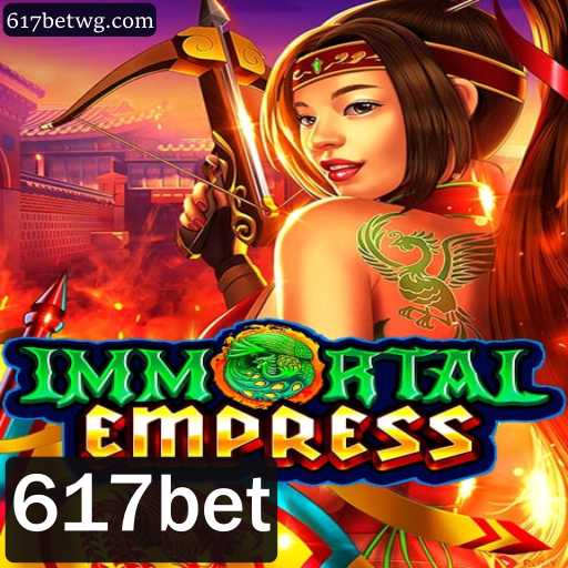 Explorando o Universo de ImmortalEmpress: O Impacto dos Cassinos Online como 617bet